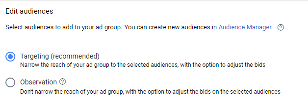 By keeping it in "Observation" mode, audience targeting is not narrowed at all.